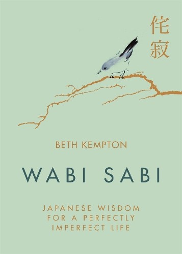 Wabi sabi japanese wisdom for - wabi,